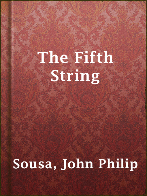 Title details for The Fifth String by John Philip Sousa - Available